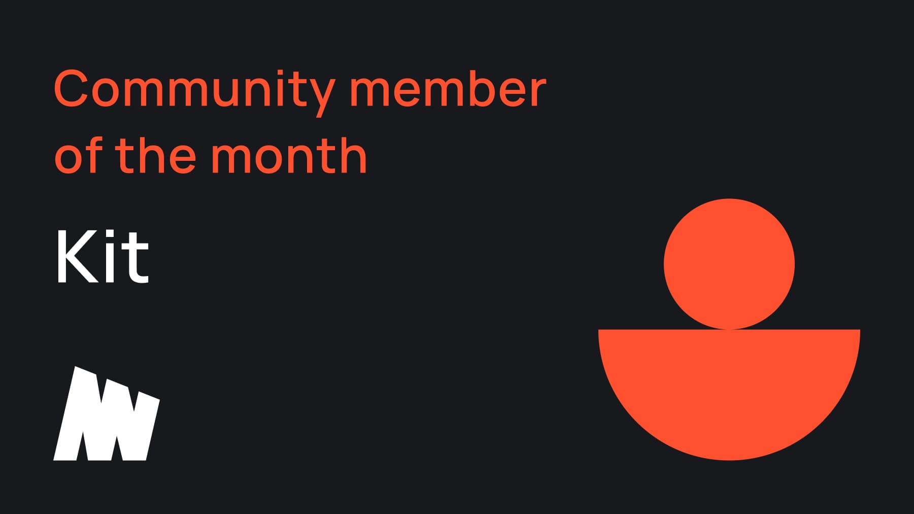 Community Member of the month: Kit
